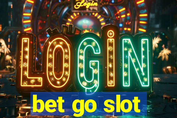 bet go slot