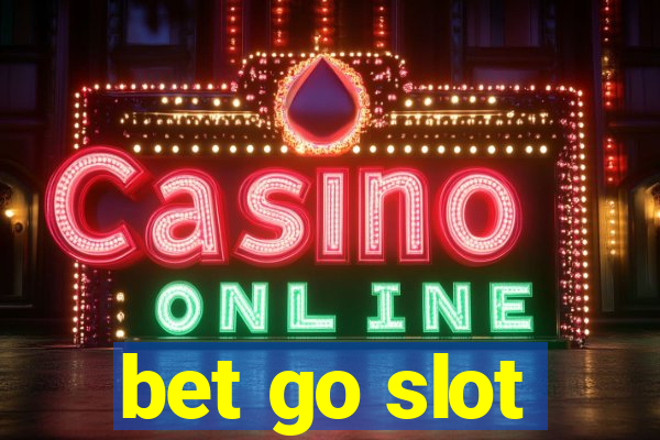 bet go slot