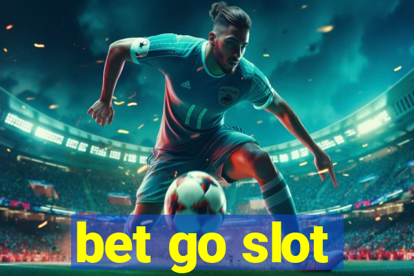 bet go slot