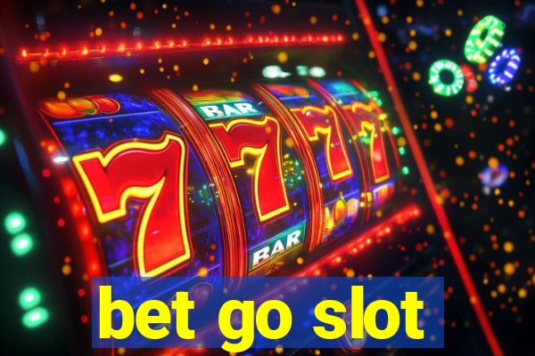 bet go slot