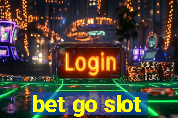 bet go slot