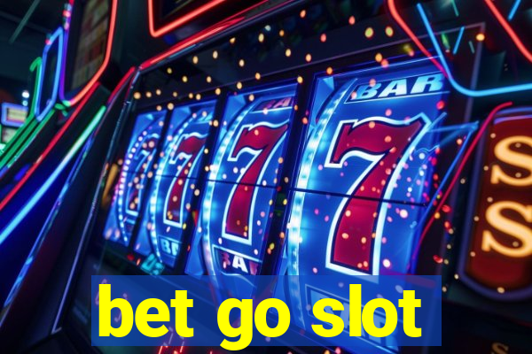 bet go slot