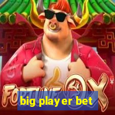 big player bet