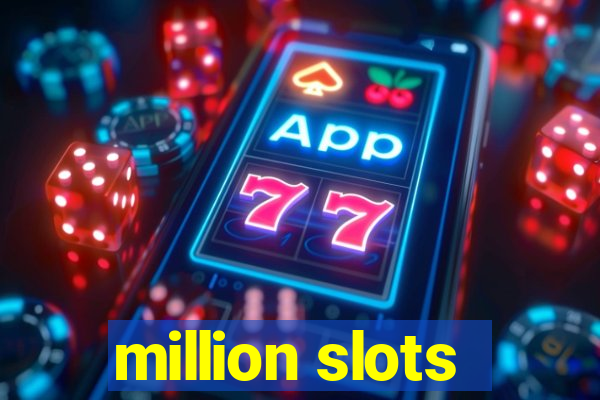 million slots