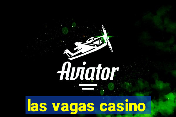 las vagas casino