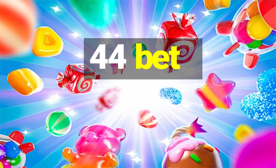 44 bet