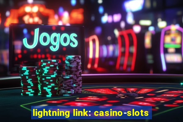 lightning link: casino-slots