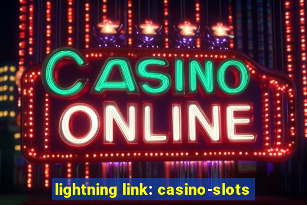 lightning link: casino-slots