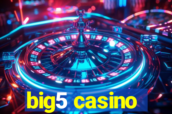 big5 casino