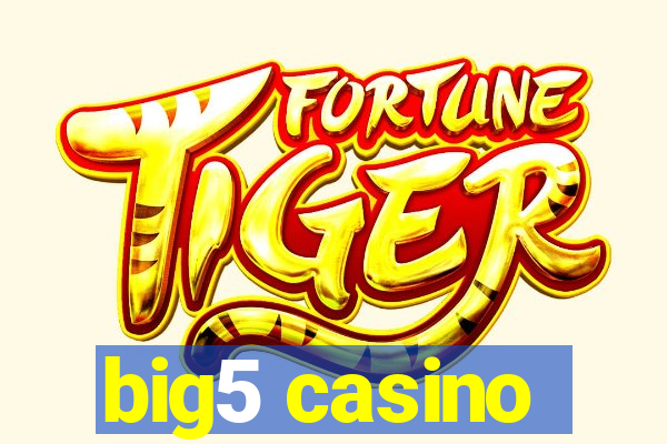 big5 casino