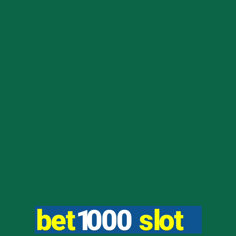 bet1000 slot