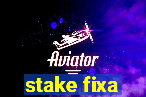 stake fixa