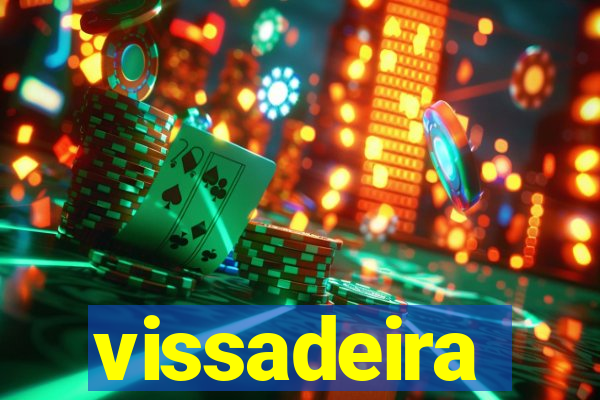 vissadeira