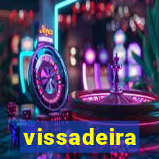 vissadeira