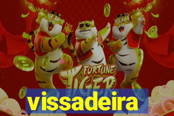 vissadeira