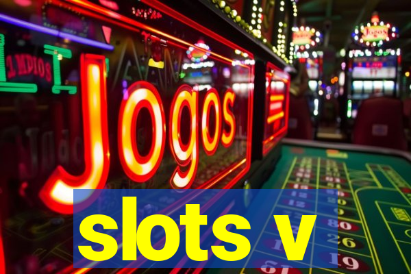 slots v