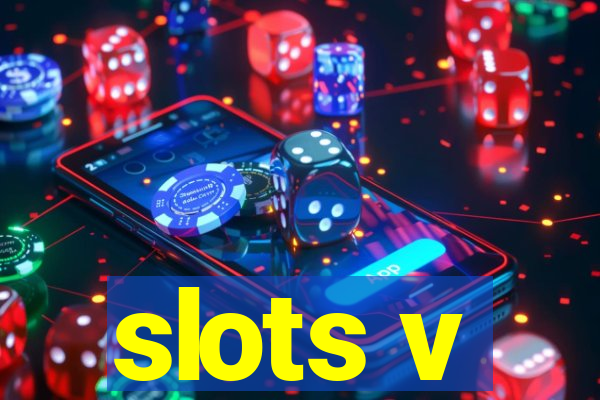 slots v