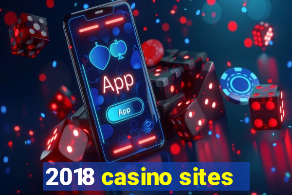 2018 casino sites