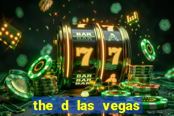 the d las vegas hotel and casino