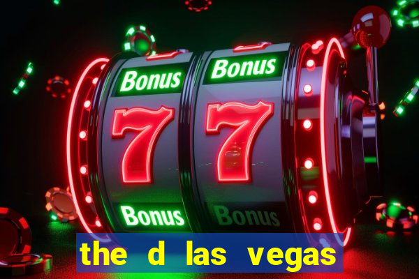 the d las vegas hotel and casino