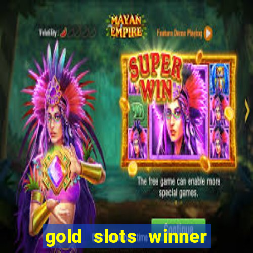 gold slots winner paga mesmo