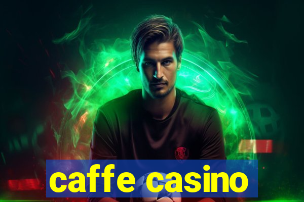 caffe casino