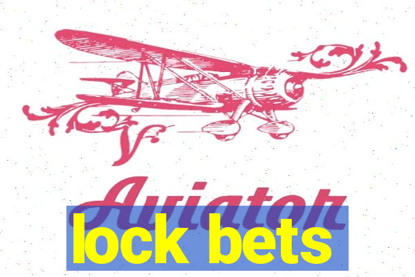 lock bets