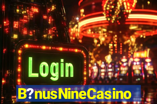 B?nusNineCasino