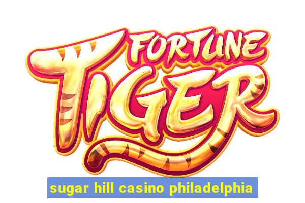 sugar hill casino philadelphia