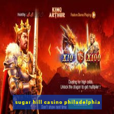 sugar hill casino philadelphia