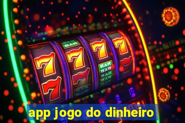 app jogo do dinheiro