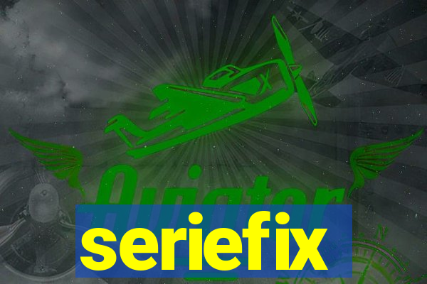 seriefix