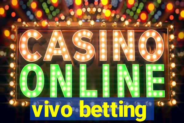 vivo betting