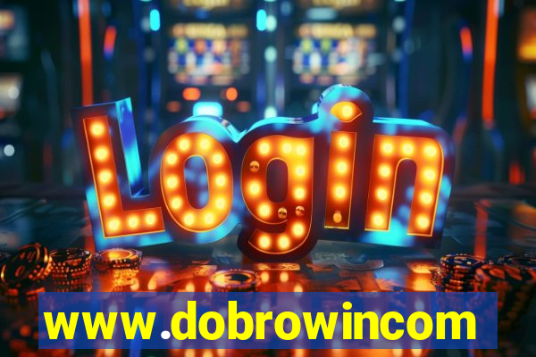 www.dobrowincom