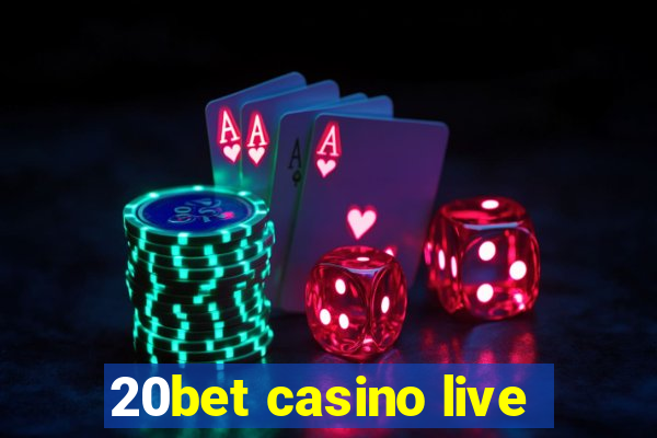 20bet casino live