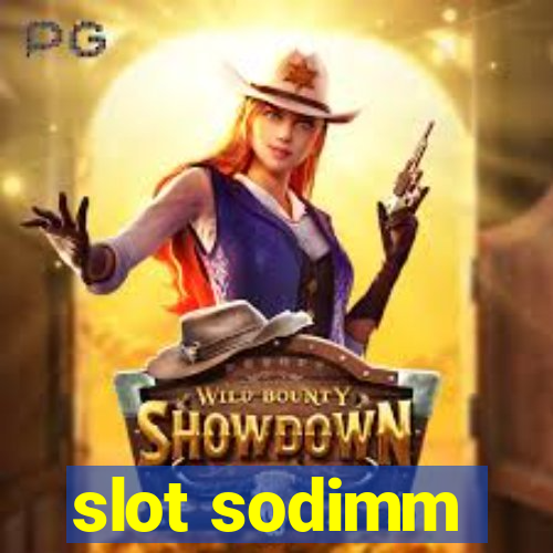 slot sodimm