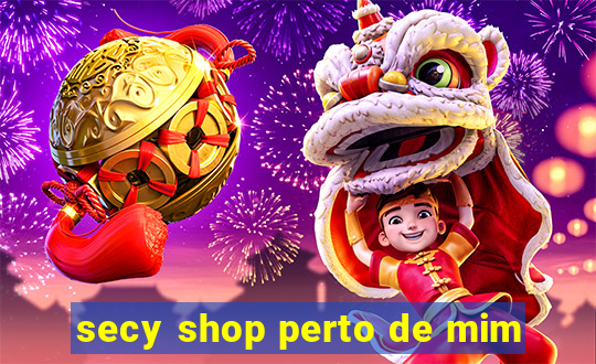 secy shop perto de mim