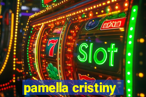 pamella cristiny