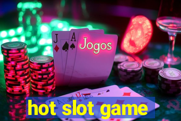 hot slot game