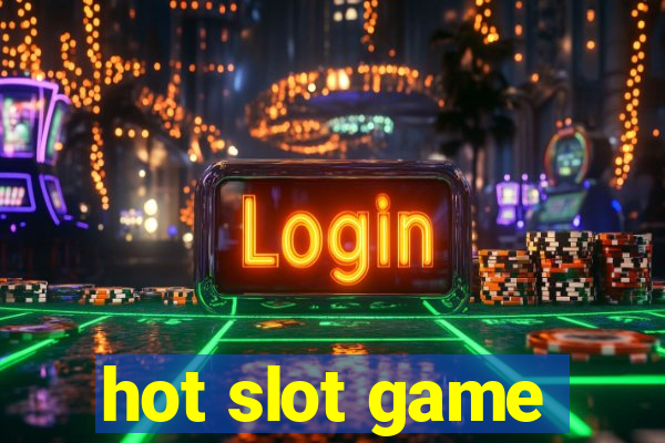 hot slot game