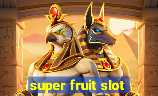 super fruit slot