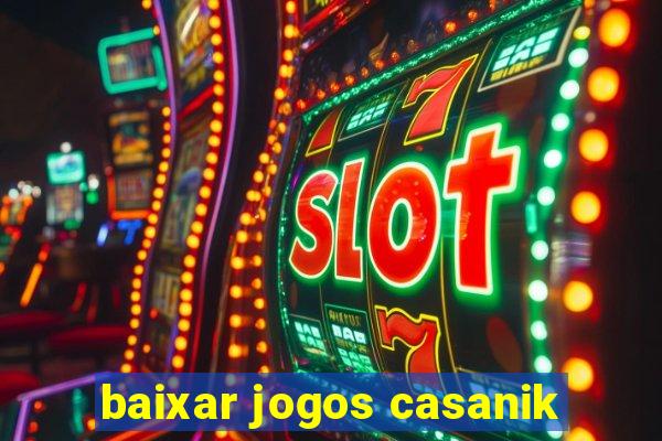 baixar jogos casanik