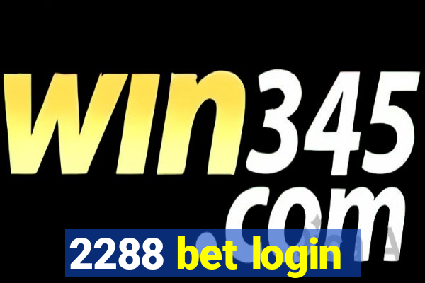 2288 bet login