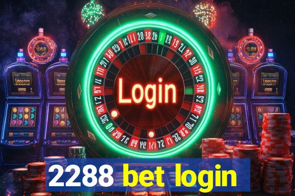 2288 bet login