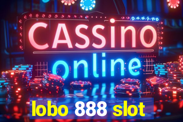 lobo 888 slot