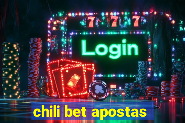 chili bet apostas