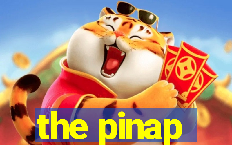 the pinap