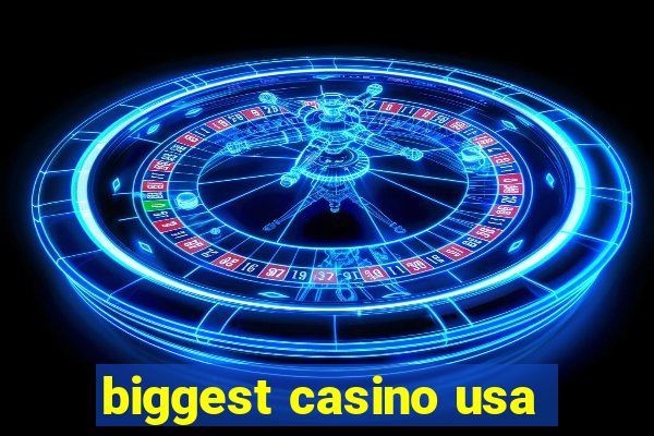 biggest casino usa