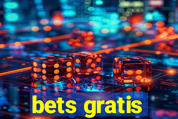 bets gratis