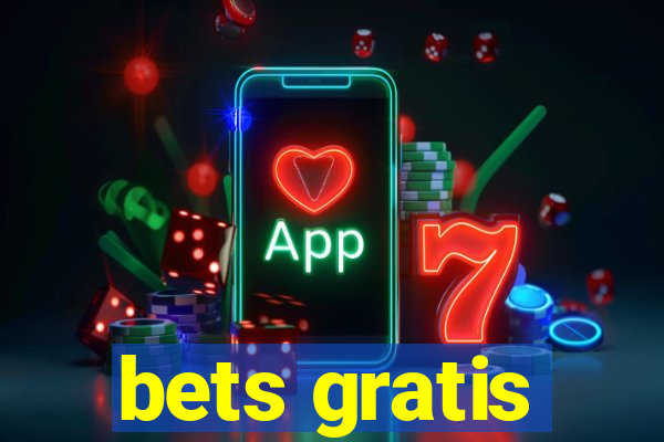 bets gratis